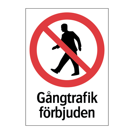 Gångtrafik förbjuden & Gångtrafik förbjuden & Gångtrafik förbjuden & Gångtrafik förbjuden