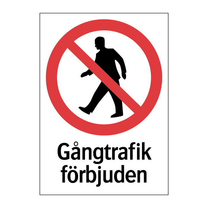 Gångtrafik förbjuden & Gångtrafik förbjuden & Gångtrafik förbjuden & Gångtrafik förbjuden