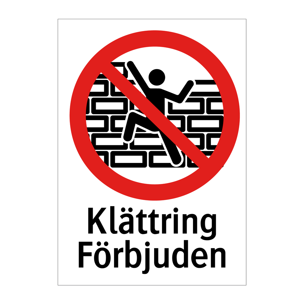 Klättring förbjuden & Klättring förbjuden & Klättring förbjuden