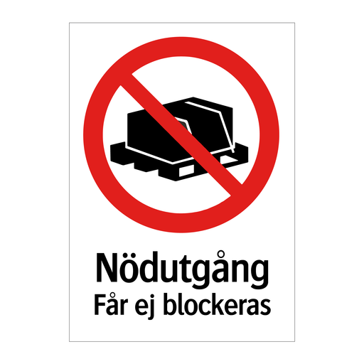 Nödutgång får ej blockeras & Nödutgång får ej blockeras & Nödutgång får ej blockeras