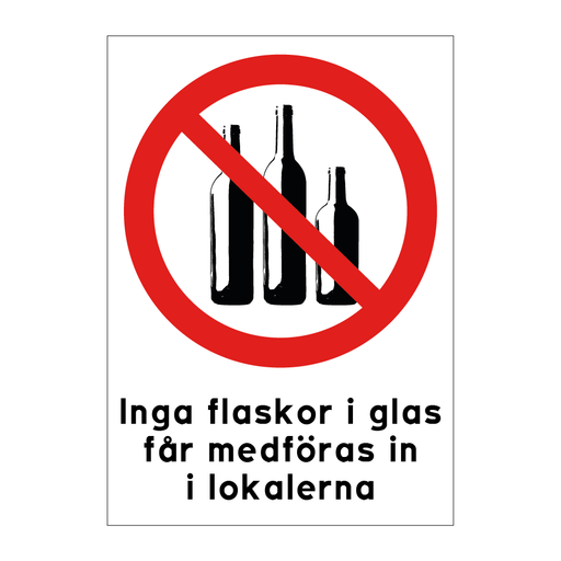 Inga flaskor i glas får medföras in i lokalerna