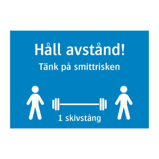 Håll avstånd tänkt på smittrisken & Håll avstånd tänkt på smittrisken