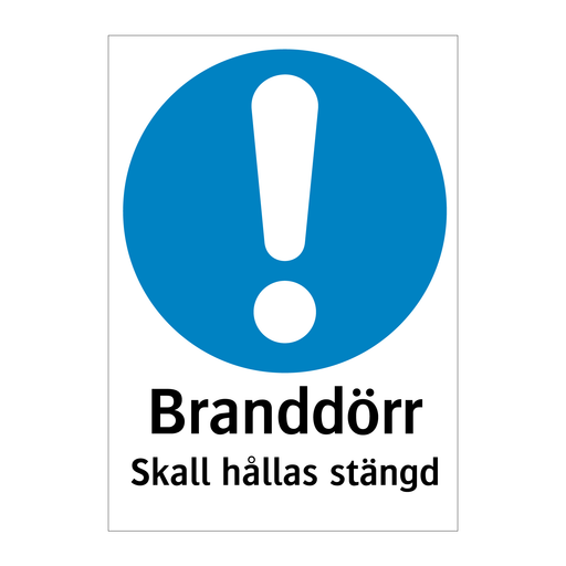 Branddörr skall hållas stängd & Branddörr skall hållas stängd