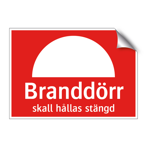 Branddörr skall hållas stängd & Branddörr skall hållas stängd