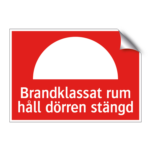 Brandklassat rum håll dörren stängd & Brandklassat rum håll dörren stängd