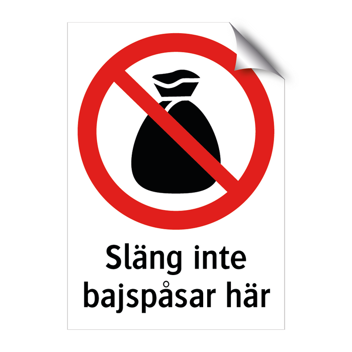 Släng inte bajspåsar här & Släng inte bajspåsar här