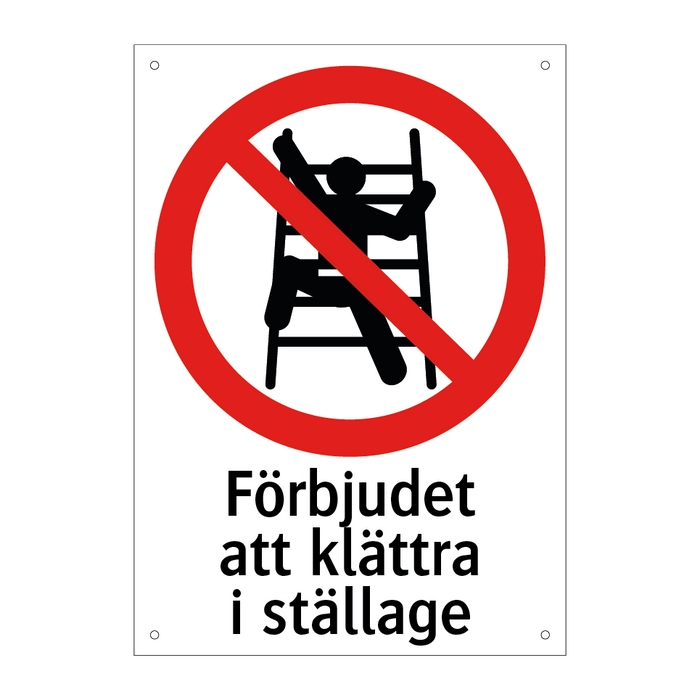 Förbjudet att klättra i ställage & Förbjudet att klättra i ställage