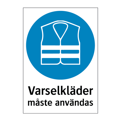 Varselkläder måste användas & Varselkläder måste användas