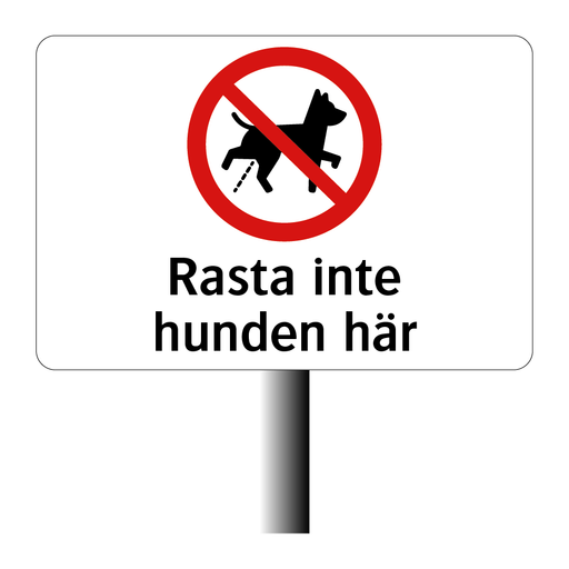 Pinnskylt - Rasta inte hunden här 2 & Pinnskylt - Rasta inte hunden här 2