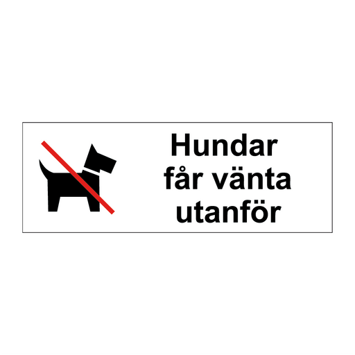 Hundar får vänta utanför & Hundar får vänta utanför & Hundar får vänta utanför
