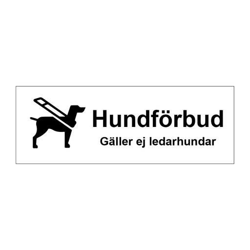 Hundförbud gäller ej ledarhundar & Hundförbud gäller ej ledarhundar