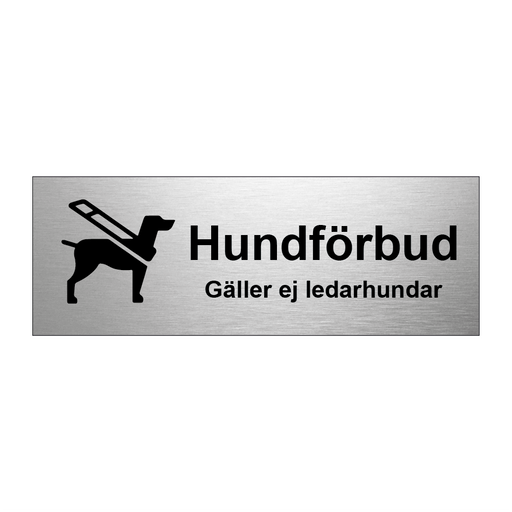 Hundförbud gäller ej ledarhundar & Hundförbud gäller ej ledarhundar