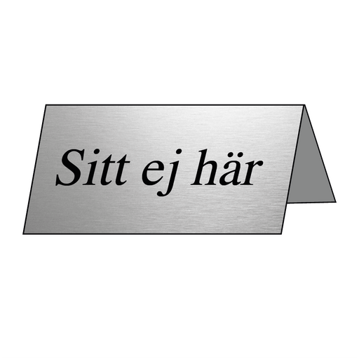 Sitt ej här & Sitt ej här & Sitt ej här & Sitt ej här