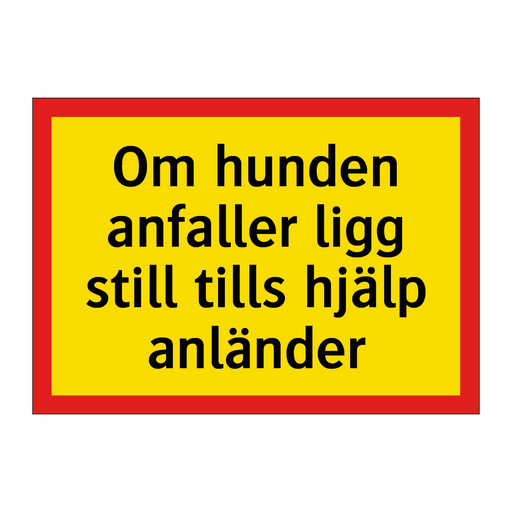 Om hunden anfaller ligg still tills hjälp anländer