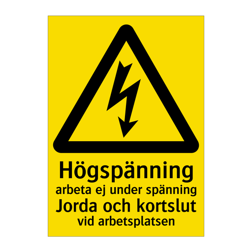 Högspänning Arbeta ej under spänning Jorda och kortslut vid arbetsplatsen