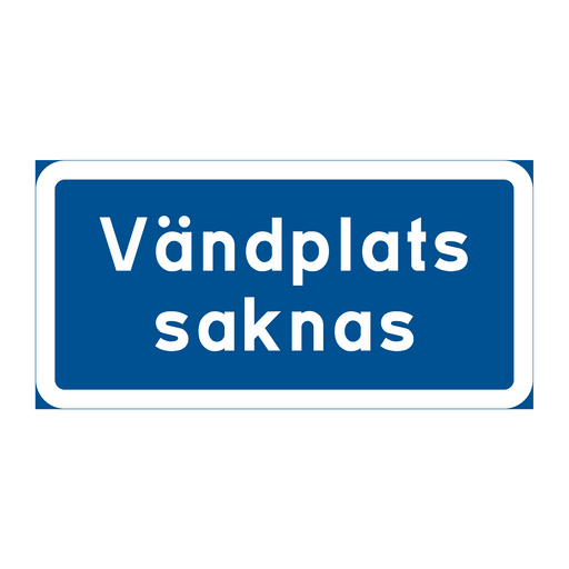 Vändplats saknas & Vändplats saknas & Vändplats saknas & Vändplats saknas & Vändplats saknas