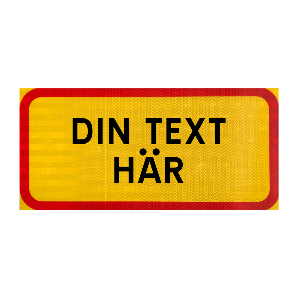 Skapa tilläggstavla förbuds- och varningsmärke (gul-röd)