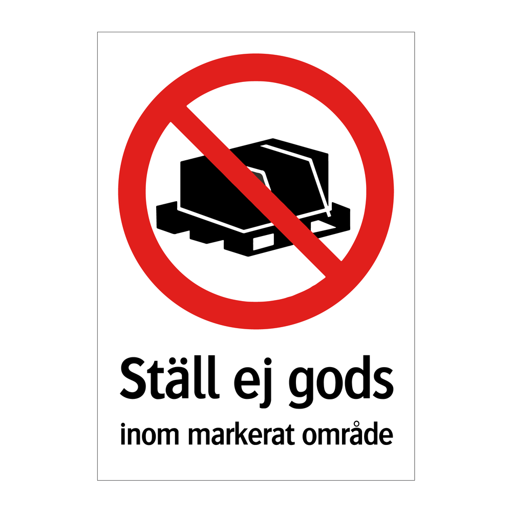 Ställ ej gods inom markerat område & Ställ ej gods inom markerat område