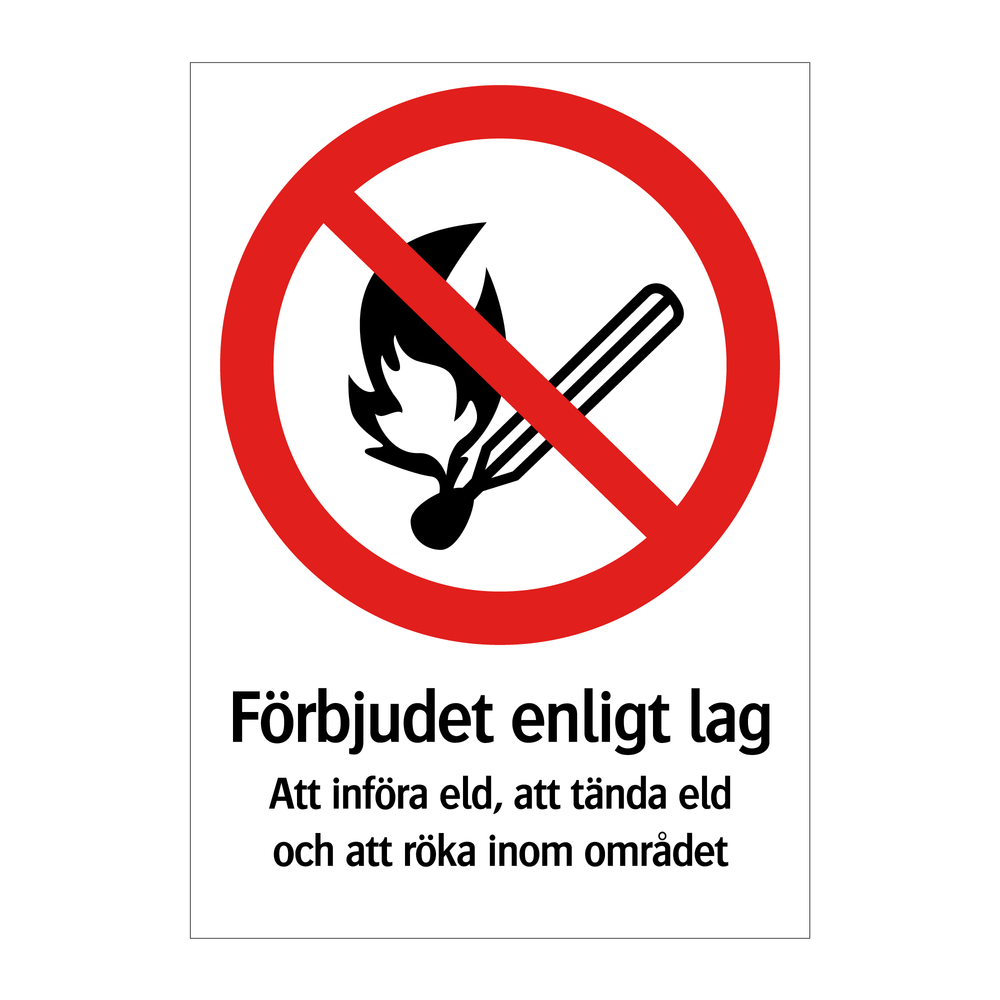 Förbjudet enligt lag Att införa eld att tända eld och att röka inom området