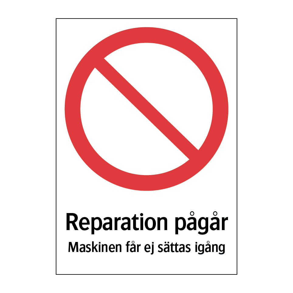 Reparation pågår Maskinen får ej sättas igång