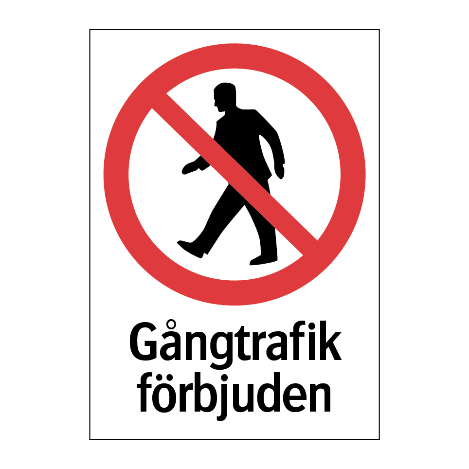 Gångtrafik förbjuden & Gångtrafik förbjuden & Gångtrafik förbjuden & Gångtrafik förbjuden