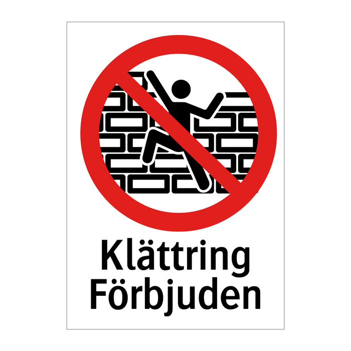 Klättring förbjuden & Klättring förbjuden & Klättring förbjuden