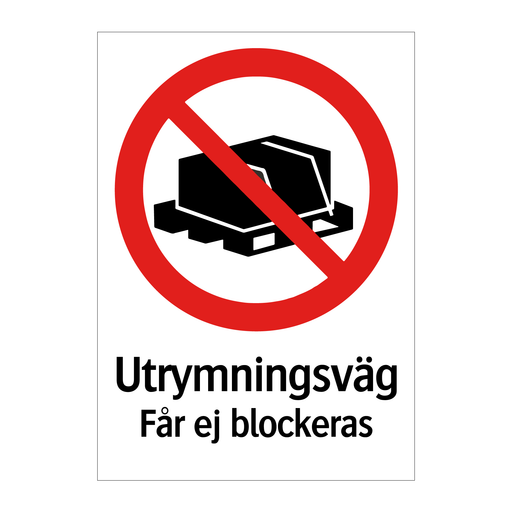 Utrymningsväg Får ej blockeras & Utrymningsväg Får ej blockeras