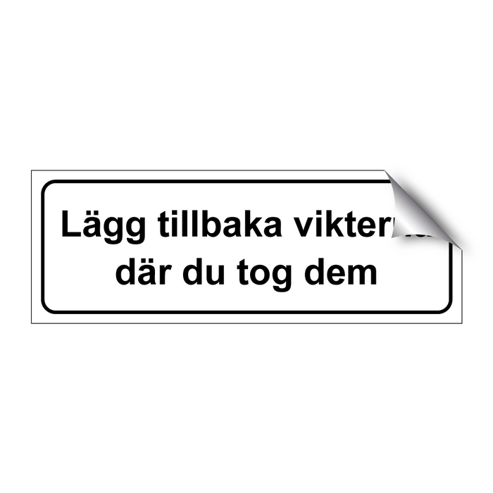 Lägg tillbaka vikterna där du tog dem & Lägg tillbaka vikterna där du tog dem