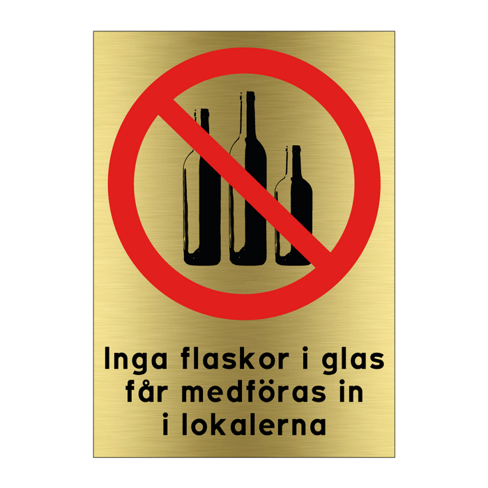 Inga flaskor i glas får medföras in i lokalerna