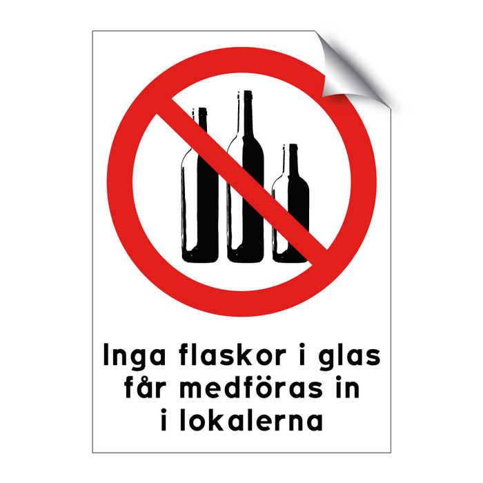 Inga flaskor i glas får medföras in i lokalerna