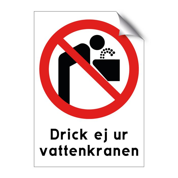 Drick ej ut vattenkranen & Drick ej ut vattenkranen