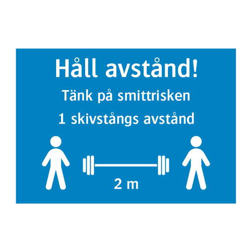 Håll avstånd tänkt på smittrisken 1 skivstångs avstånd