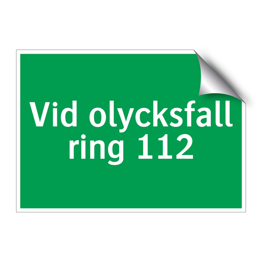 Vid olycksfall ring 112 & Vid olycksfall ring 112