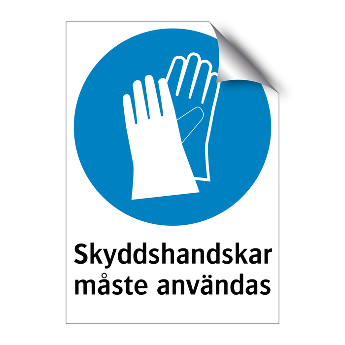 Skyddshandskar måste användas & Skyddshandskar måste användas