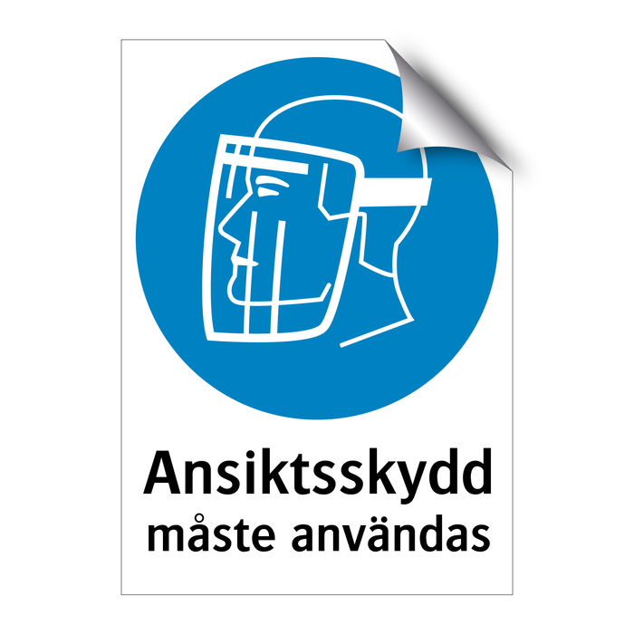 Ansiktsskydd måste användas & Ansiktsskydd måste användas