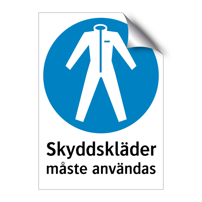 Skyddskläder måste användas & Skyddskläder måste användas