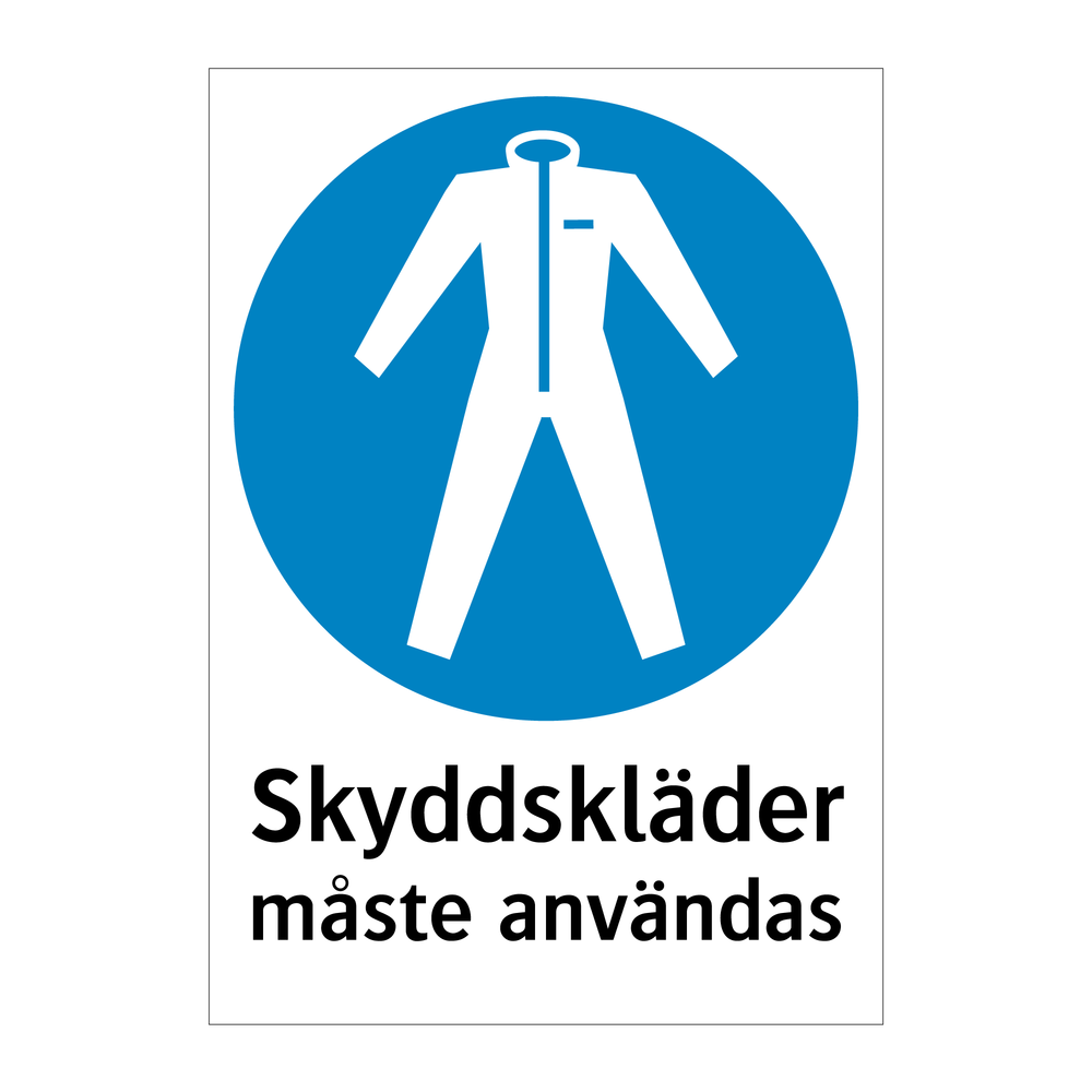 Skyddskläder måste användas & Skyddskläder måste användas & Skyddskläder måste användas