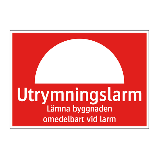 Utrymningslarm lämna byggnaden omedelbart vid larm