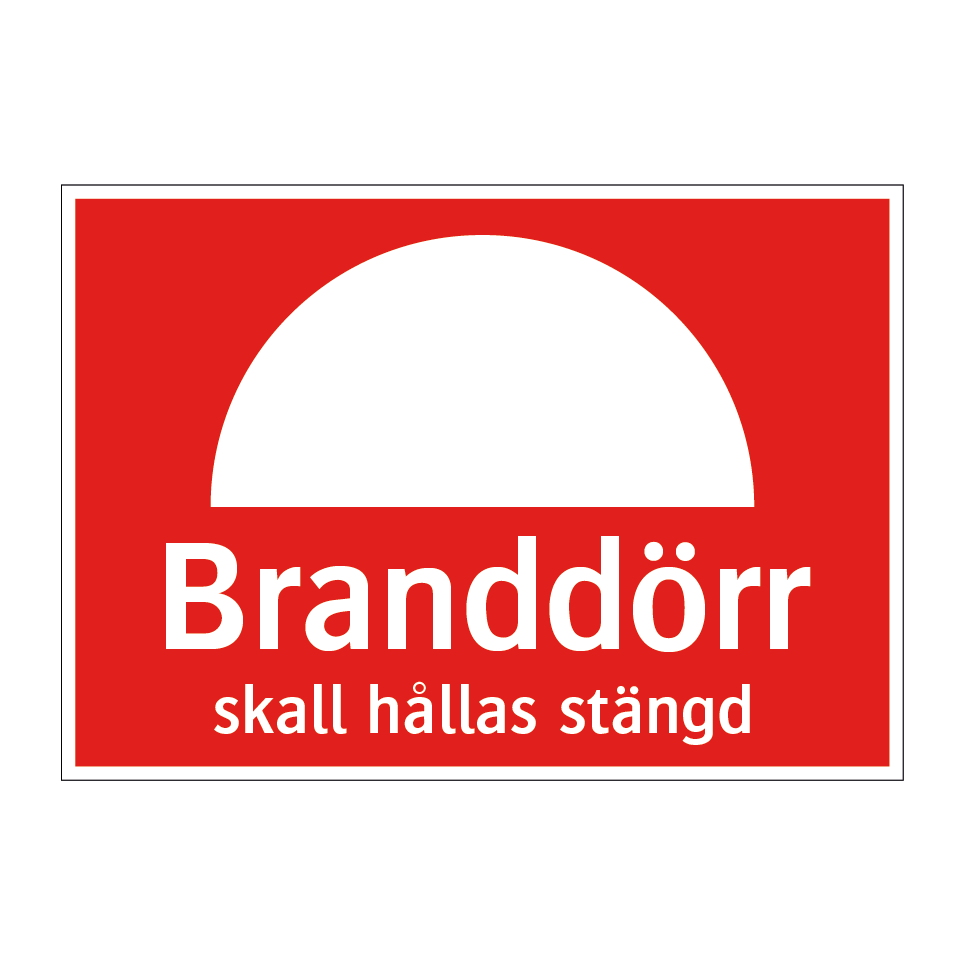 Branddörr skall hållas stängd & Branddörr skall hållas stängd