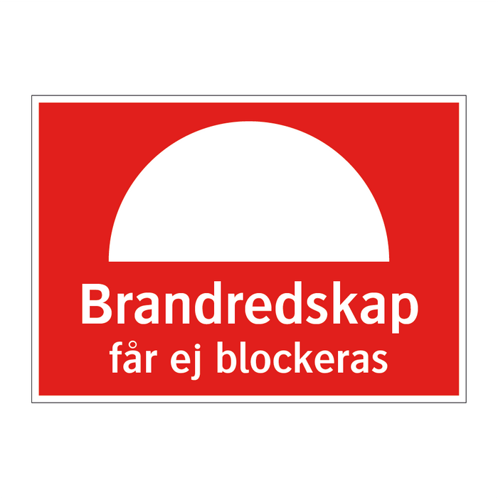 Brandredskap får ej blockeras & Brandredskap får ej blockeras & Brandredskap får ej blockeras