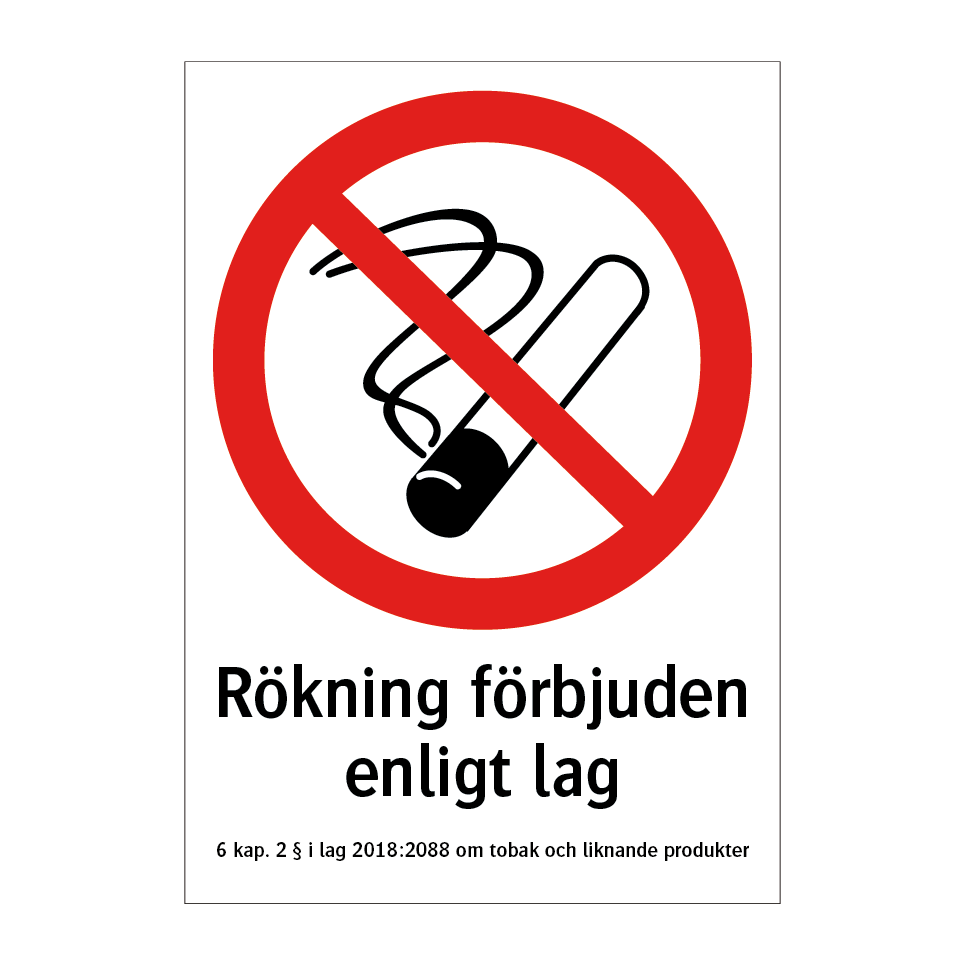 Rökning förbjuden enligt lag & Rökning förbjuden enligt lag & Rökning förbjuden enligt lag