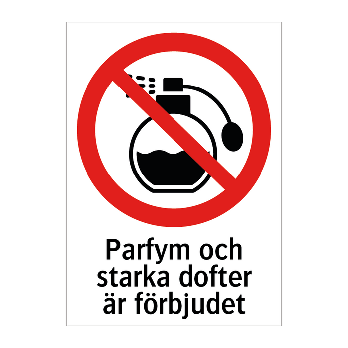 Parfym och starka dofter är förbjudet & Parfym och starka dofter är förbjudet