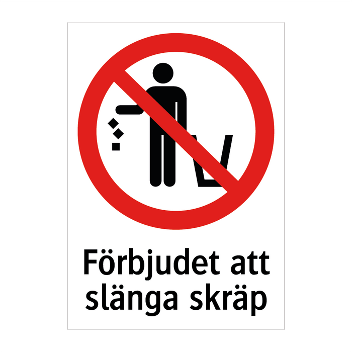 Förbjudet att slänga skräp & Förbjudet att slänga skräp & Förbjudet att slänga skräp