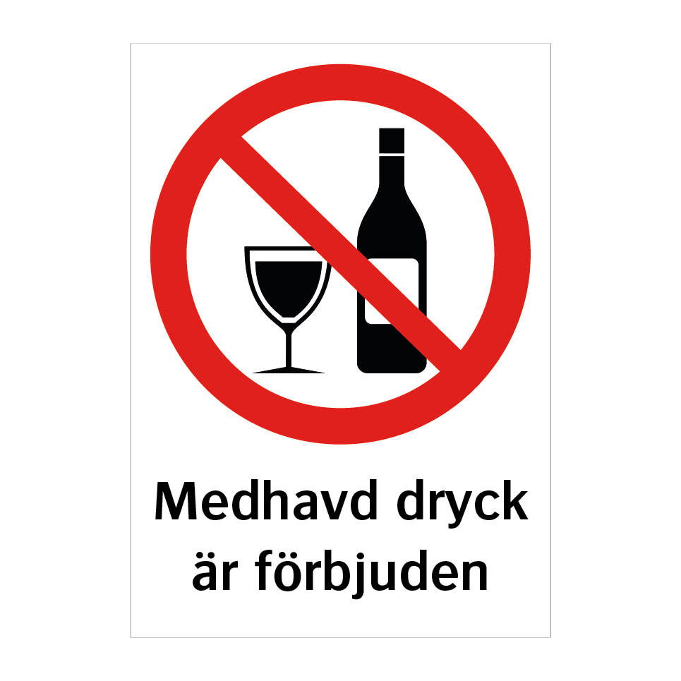 Medhavd dryck är förbjuden & Medhavd dryck är förbjuden & Medhavd dryck är förbjuden