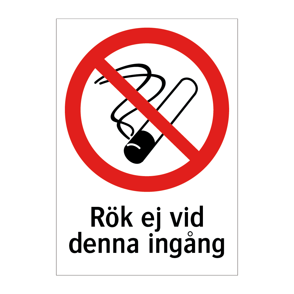 Rök ej vid denna ingång & Rök ej vid denna ingång & Rök ej vid denna ingång