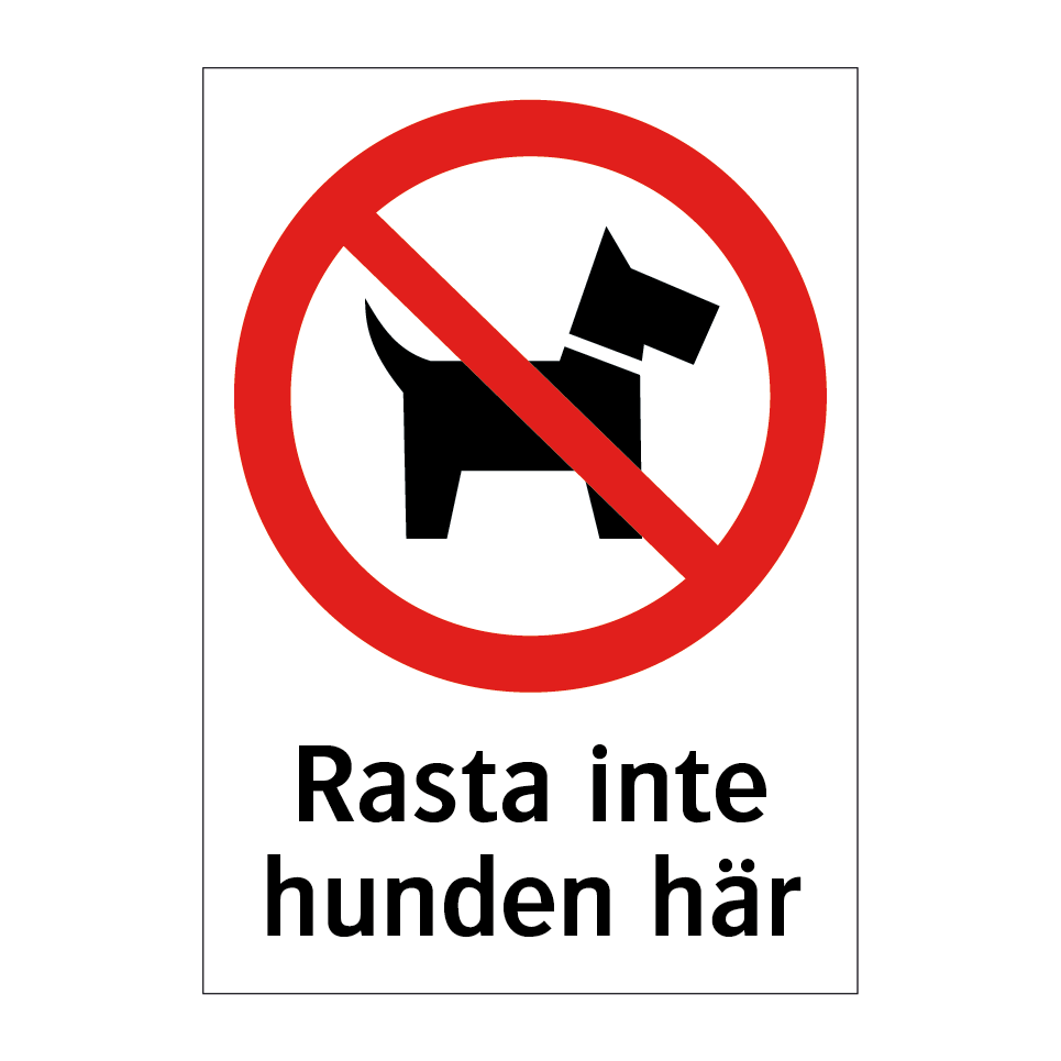 Rasta inte hunden här & Rasta inte hunden här & Rasta inte hunden här & Rasta inte hunden här