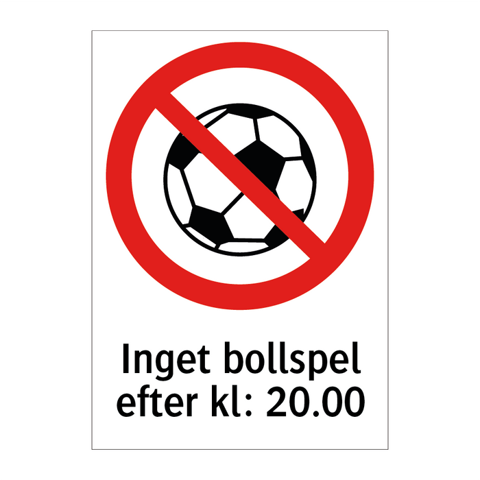 Inget bollspel efter kl 20 & Inget bollspel efter kl 20 & Inget bollspel efter kl 20