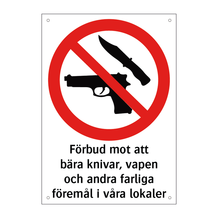 Förbud mot att bära knivar vapen och andra farliga föremål i våra lokaler
