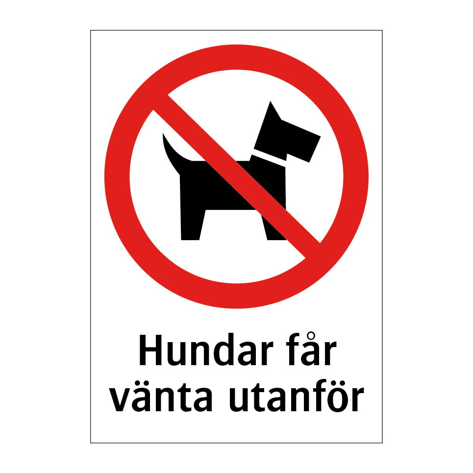 Hundar får vänta utanför & Hundar får vänta utanför & Hundar får vänta utanför