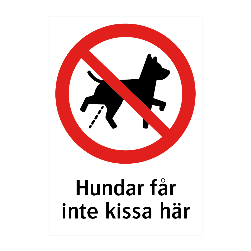 Hundar får inte kissa här & Hundar får inte kissa här & Hundar får inte kissa här